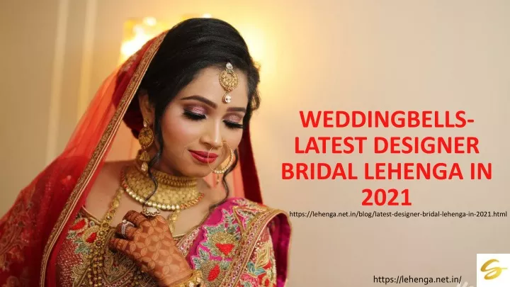 weddingbells latest designer bridal lehenga in 2021