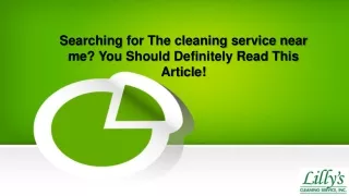 searching for the cleaning service near me you should definitely read this article