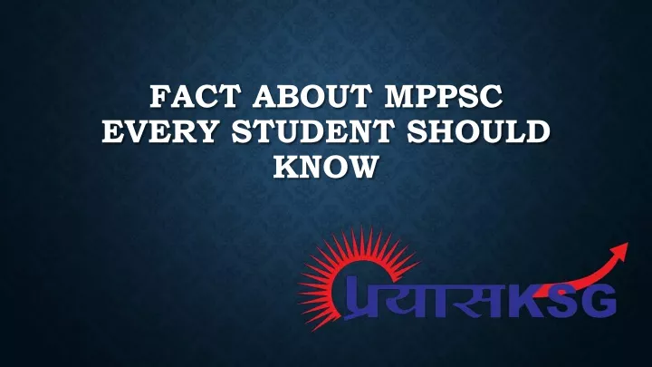 fact about mppsc every student should know