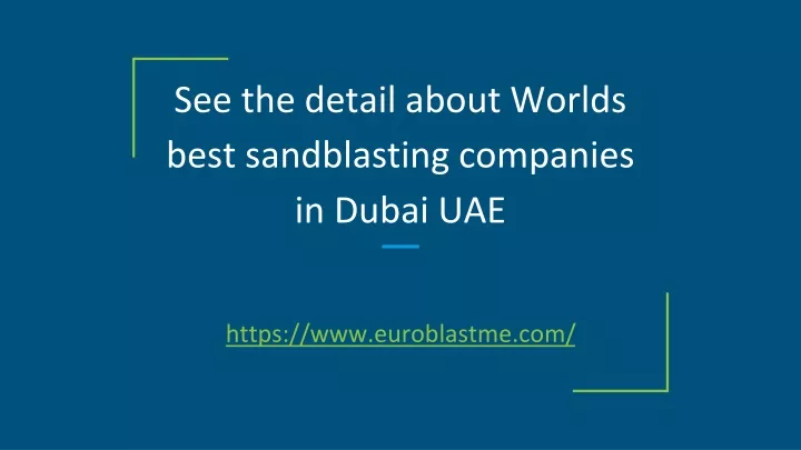 see the detail about worlds best sandblasting