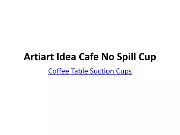 artiart idea cafe no spill cup