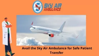 avail the sky air ambulance for safe patient