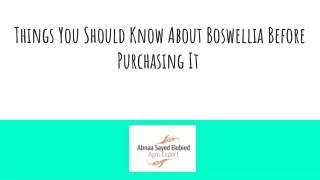 Things You Should Know About Boswellia Before Purchasing It