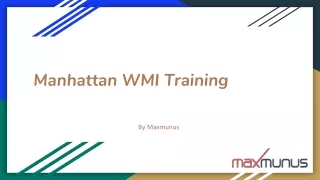 Manhattan WMI Training and online certification guidance