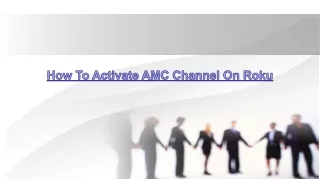 How To Activate AMC Channel On Your Roku Streaming Device?