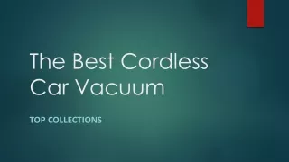 The Best Cordless Car Vacuum of 2019 to 2021 | Top Collections