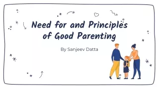 need for and principles of good parenting