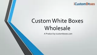 custom white boxes wholesale