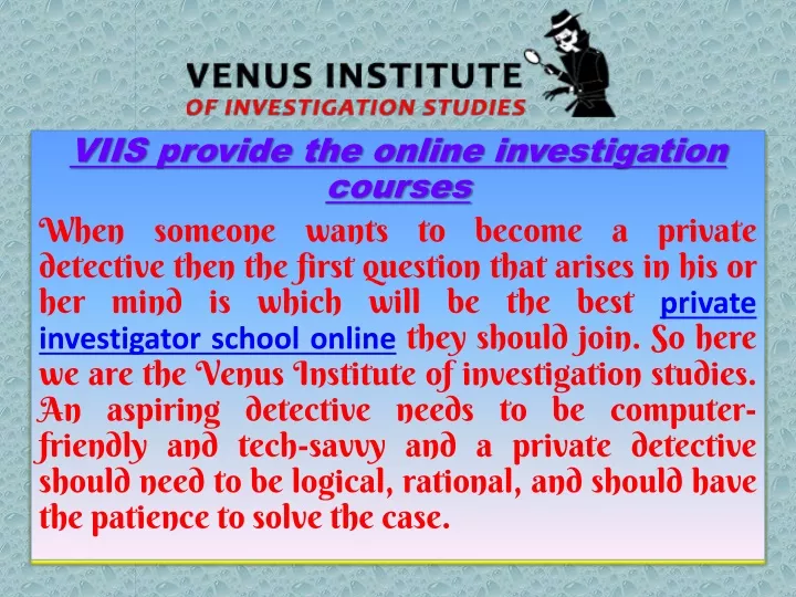 viis provide the online investigation courses