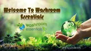 welcome to washroom essentials