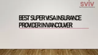 Best Super Visa Insurance Provider in Vancouver
