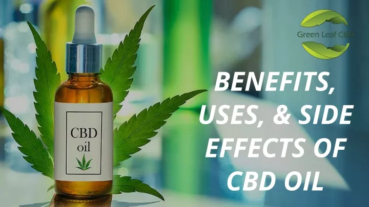 benefits uses side effects of cbd oil