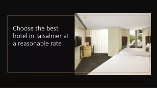 Choose the best hotel in Jaisalmer at a reasonable rate