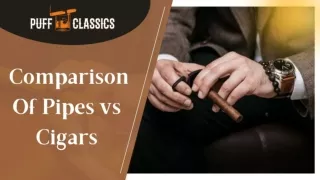 Detail Comparison On Pipe Smoking vs Cigar Smoking