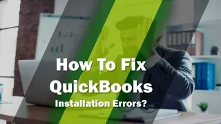 Way To Fix QuickBooks Desktop Installation Errors