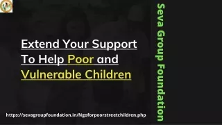 Extend Your Support To Help Poor and Vulnerable Children