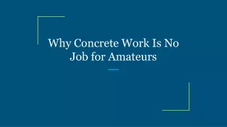 why concrete work is no job for amateurs