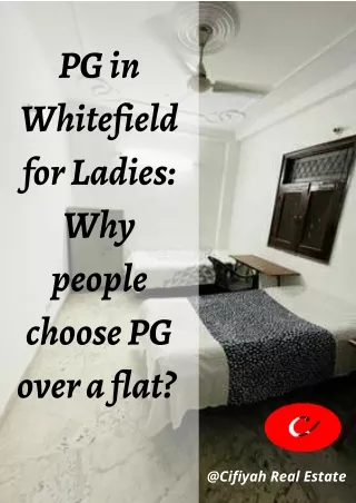 PG in Whitefield for Ladies: Why people choose PG over a flat?