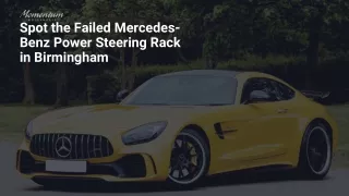 Spot the Failed Mercedes Benz Power Steering Rack in Birmingham