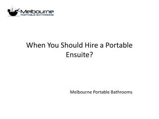 when you should hire a portable ensuite