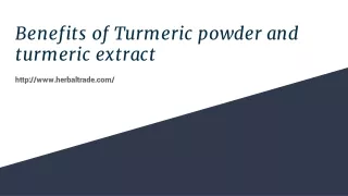 Benefits of Turmeric powder and turmeric extract