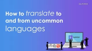 how to translate to and from uncommon languages