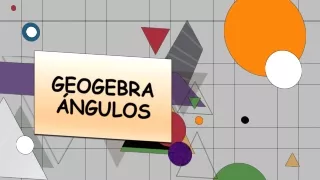 Ángulos en GeoGebra