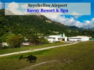 Seychelles Airport - Savoy Resort & Spa