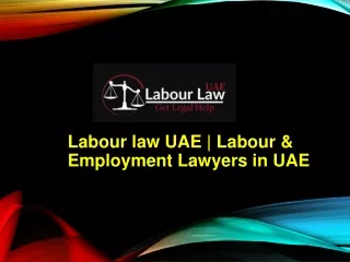 LABOUR And EMPLOYMENT LAWYERS IN DUBAI