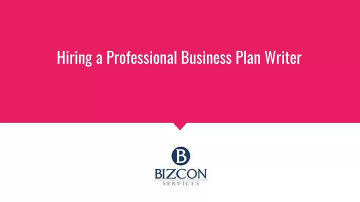 hiring a professional business plan writer