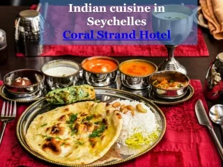 Indian cuisine in Seychelles - Coral Strand Hotel