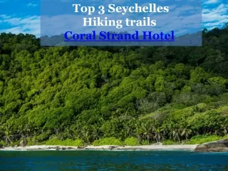 Top 3 Seychelles Hiking trails - Coral Strand Hotel