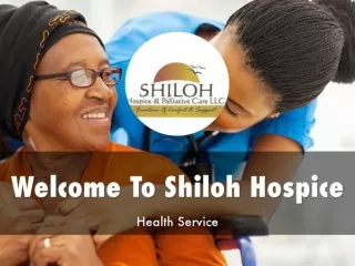 Detail Presentation About Shiloh Hospice