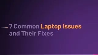 7 common laptop issues and their fixes