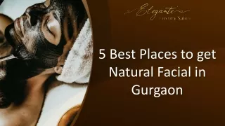 5 Best places to get natural facial in Gurgaon