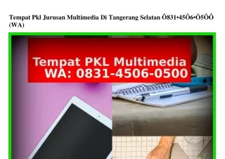 Tempat Pkl Jurusan Multimedia Di Tangerang Selatan ౦8౩I·45౦ճ·౦5౦౦[WA]