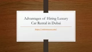 Advantages of Hiring Luxury Car Rental in Dubai