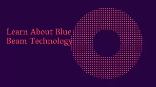 learn about blue beam technology