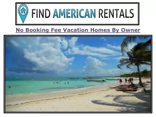 No Booking Fee Mexico Vacation Homes By Owner