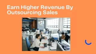 Earn Higher Revenue By Outsourcing Sales