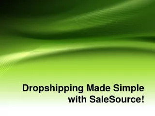 Dropshipping Made Simple with SaleSource!