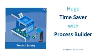 huge time saver with process builder