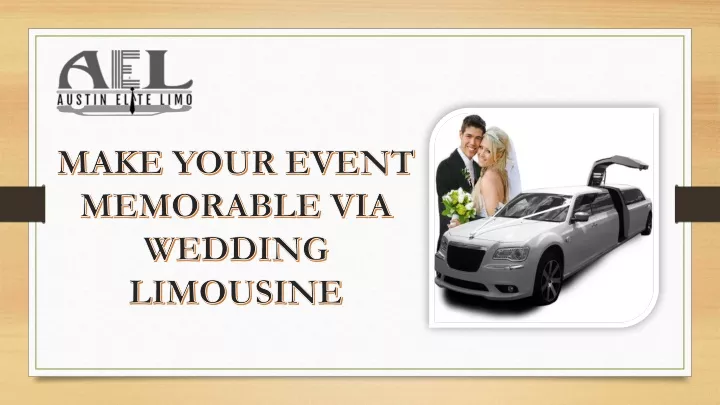 make your event memorable via wedding limousine