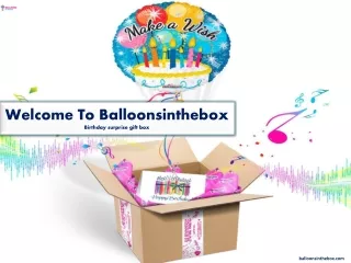 Birthday surprise gift box