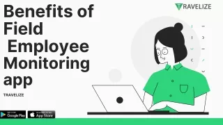 Benefits of field employee monitoring app