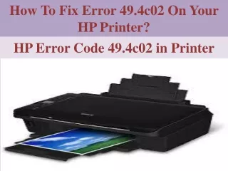 How To Fix Error 49.4c02 On Your HP Printer?