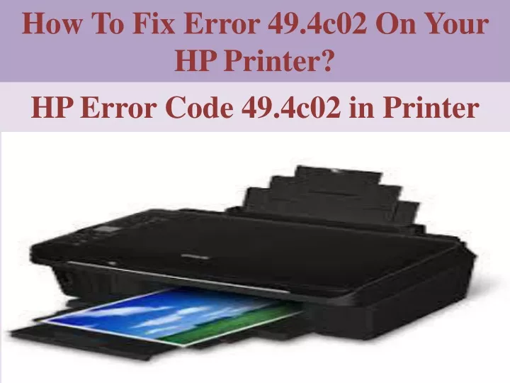 how to fix error 49 4c02 on your hp printer