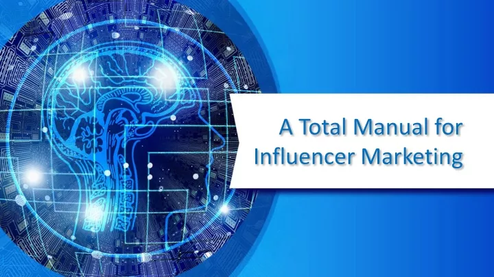 a total manual for influencer marketing