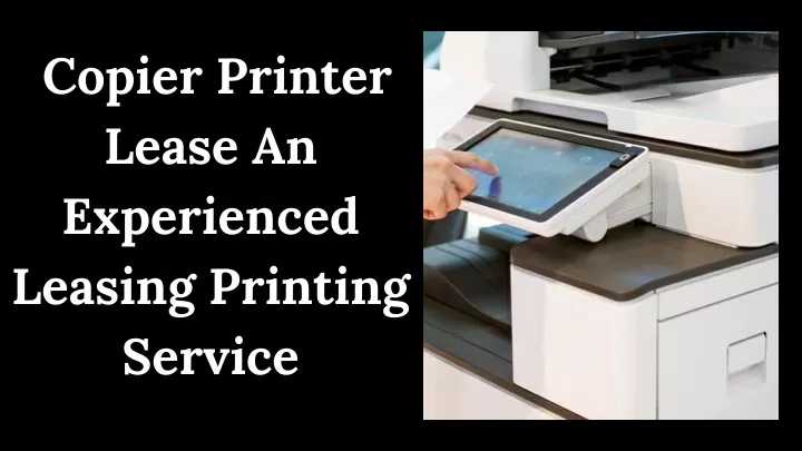 copier printer lease an experienced leasing