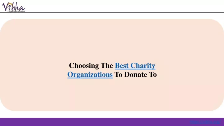 choosing the best charity organizations to donate